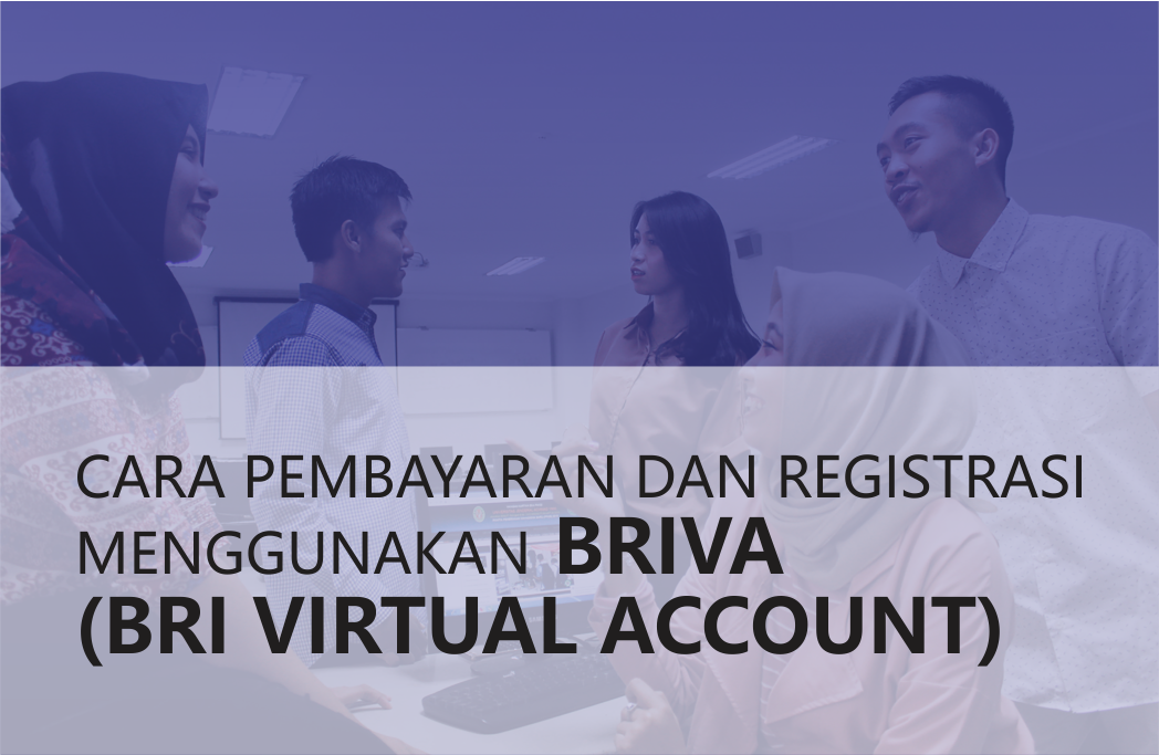 Cara Pembayaran Dan Registrasi Mudah Via Briva Bri Virtual Account